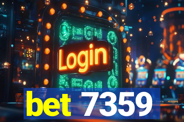 bet 7359